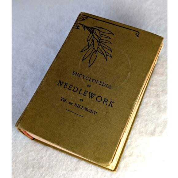 Encyclopedia 0f Needlework Dillmont needs rebinding c1900.Has inscription - Picture 1 of 9